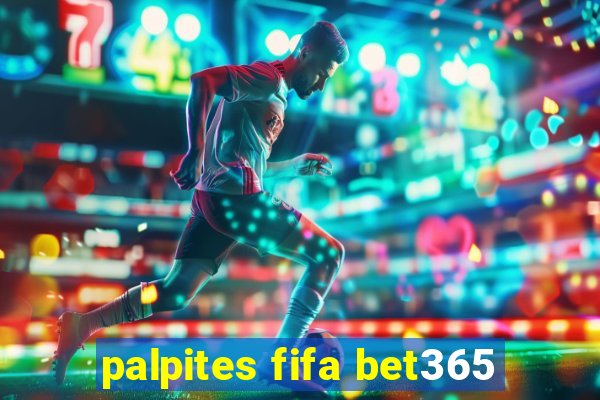 palpites fifa bet365